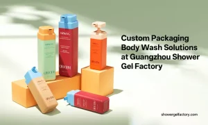 Custom Packaging Body Wash Solutions at Guangzhou Shower Gel Factory