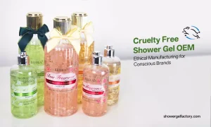 Cruelty Free Shower Gel OEM: Ethical Manufacturing for Conscious Brands